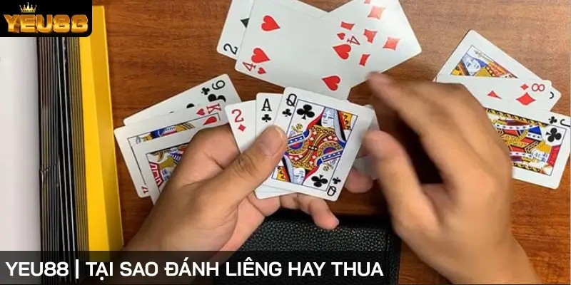 Những lý do tại sao đánh liêng hay thua